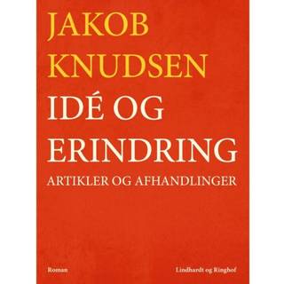Idé og erindring: Artikler og afhandlinger