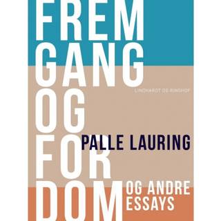 Fremgang og fordom og andre essays