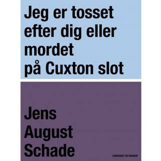 Jeg er tosset efter dig eller mordet på Cuxton slot