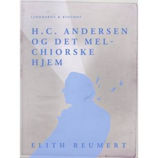 H.C. Andersen og det Melchiorske Hjem