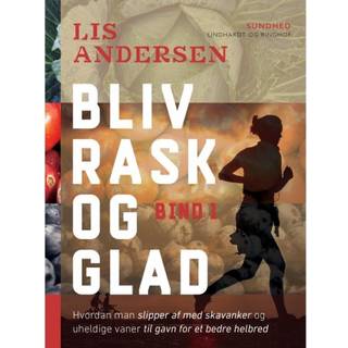 Bliv rask og glad - bind 1