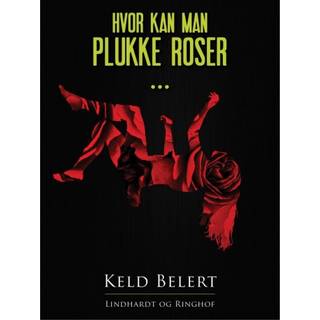Hvor kan man plukke roser…