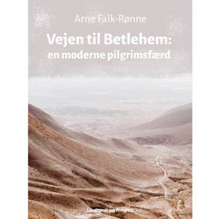 Vejen til Betlehem. En moderne pilgrimsfærd