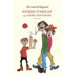 Gummi-Tarzan og andre historier - Ole Lund Kirkegaard