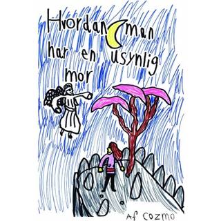 Hvordan man har en usynlig mor