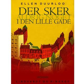 Der sker aldrig noget i den lille gade