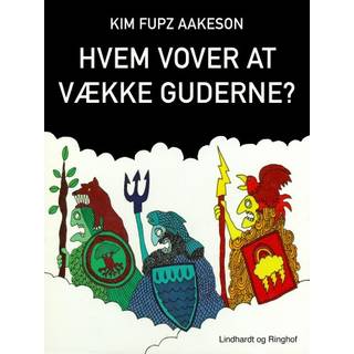 Hvem vover at vække guderne?