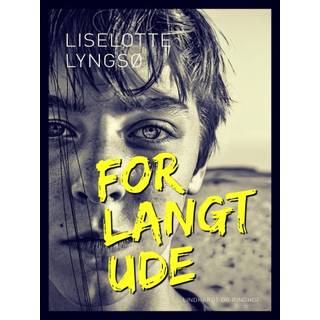 For langt ude