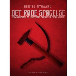 Det røde spøgelse. Kommunismen og 1840 ernes danske politiske kultur