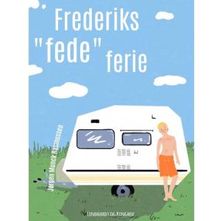 Frederiks "fede" ferie