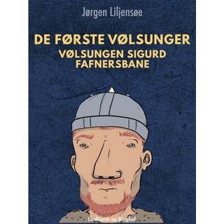 De første Vølsunger. Vølsungen Sigurd Fafnersbane