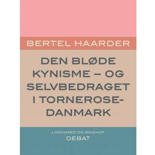 Den bløde kynisme - og selvbedraget i Tornerose-Danmark