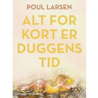 Alt for kort er duggens tid