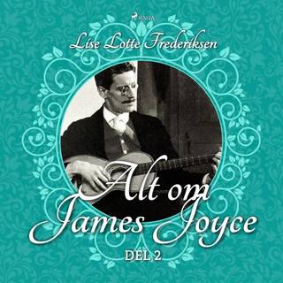 Alt om James Joyce - del 2
