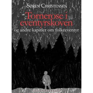 Tornerose i eventyrskoven og andre kapitler om folkeeventyr