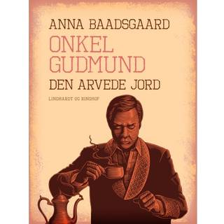 Onkel Gudmund. Den arvede jord