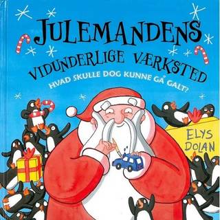 Julemandens vidunderlige værksted af Elys Dolan