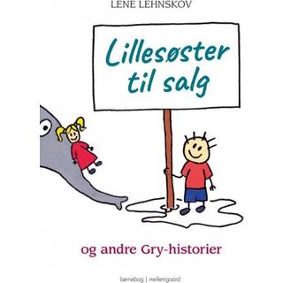 Lillesøster til salg og andre Gry-historier