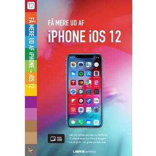 Få mere ud af iPhone – iOS 12