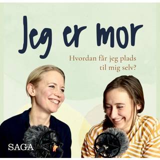 Jeg er mor - Hvordan får jeg plads til mig selv?