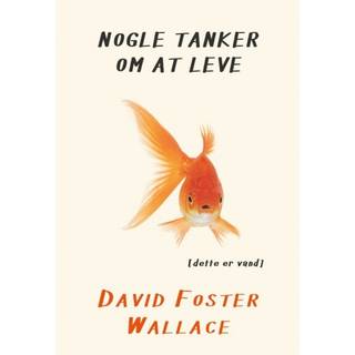Nogle tanker om at leve - David Foster Wallace