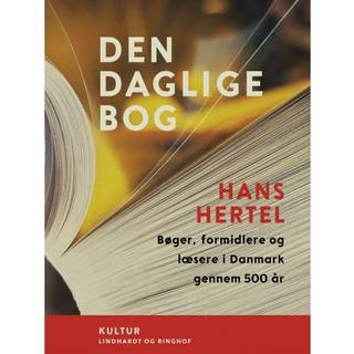 Den daglige bog. Bøger, formidlere og læsere i Danmark gennem 500 år