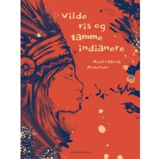 Vilde ris og tamme indianere