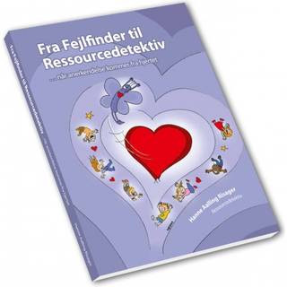 Fra Fejlfinder til Ressourcedetektiv - når anerkendelse kommer fra hjertet