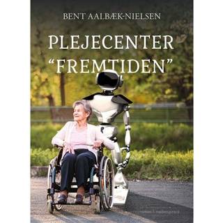 Plejecenter “Fremtiden”