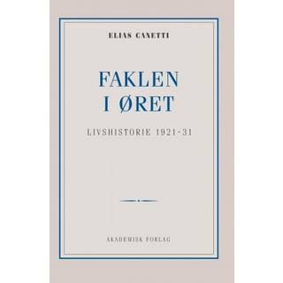 Faklen i øret: Livshistorie 1921-1931