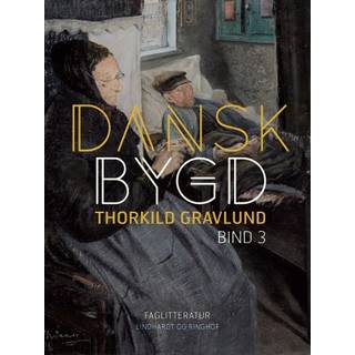 Dansk bygd. Bind 3