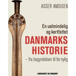 En ualmindelig og kortfattet Danmarkshistorie
