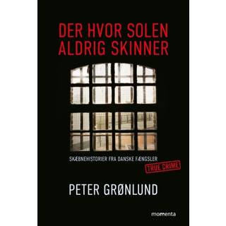 Der hvor solen aldrig skinner af Peter Grønlund
