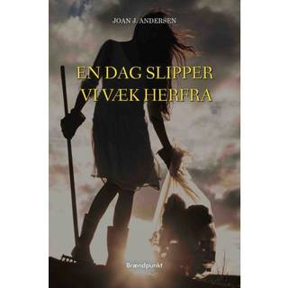 En dag slipper vi væk herfra