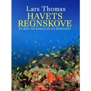 Havets regnskove. En bog om koraller og koralrev