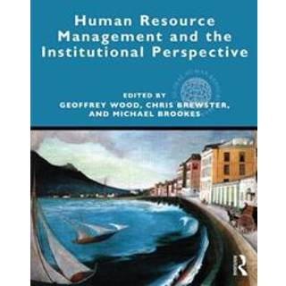 Human Resource Management and the Institutional Perspective