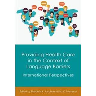 Providing Health Care in the Context of Language Barriers