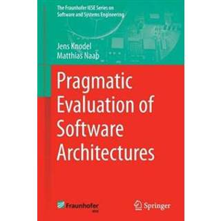 Pragmatic Evaluation of Software Architectures