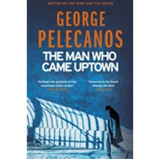 The Man Who Came Uptown