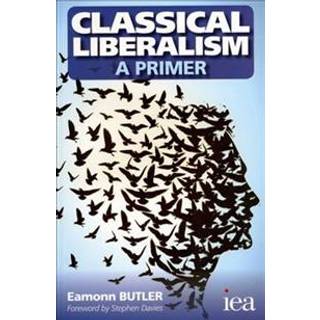 Classical Liberalism - A Primer
