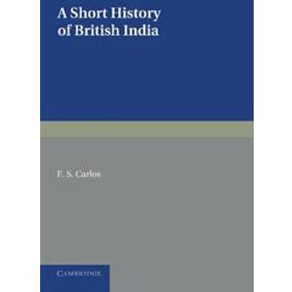 A Short History of British India