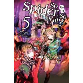 So I'm a Spider, So What?, Vol. 5 (light novel)