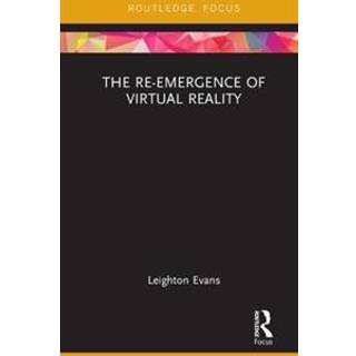 The Re-Emergence of Virtual Reality