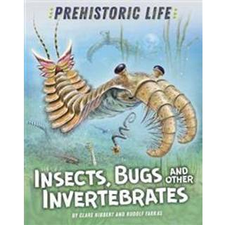 Prehistoric Life: Insects, Bugs and Other Invertebrates