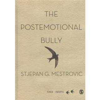 The Postemotional Bully