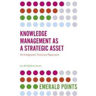 Knowledge Management as a Strategic Asset