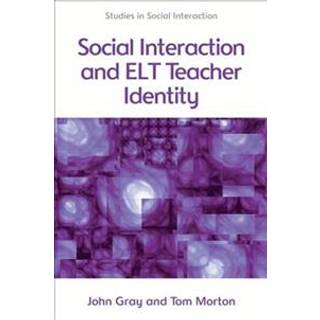Social Interaction and English Language Teacher Identity