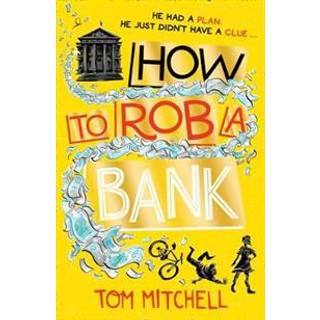 How to Rob a Bank (4, 2019) | Tom Mitchell