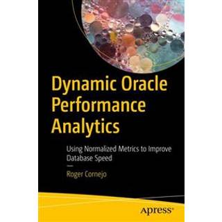 Dynamic Oracle Performance Analytics (4, 2018) | Roger Cornejo