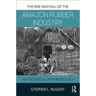 The Rise and Fall of the Amazon Rubber Industry